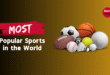 Most Popular Sports in the World